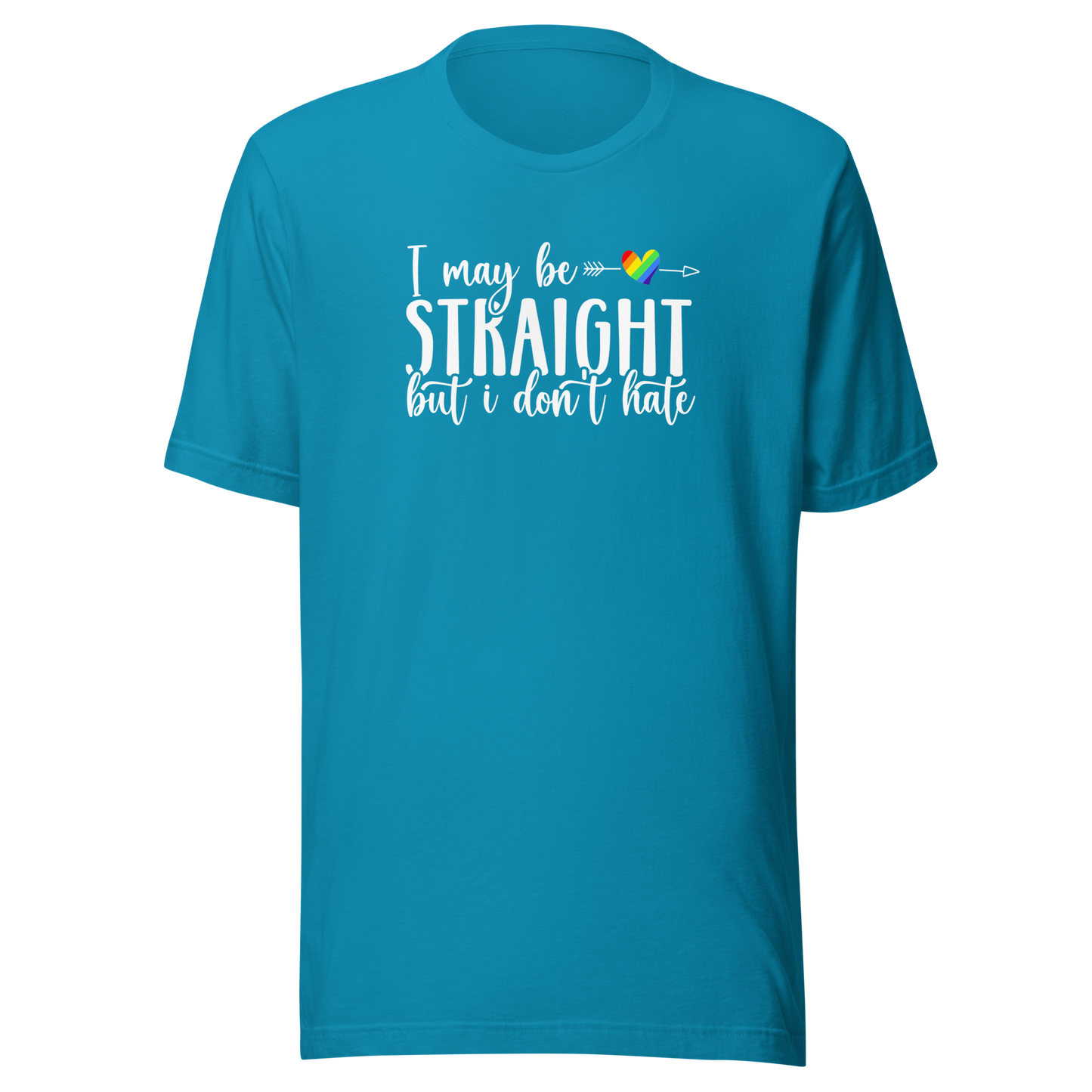 'I May Be Straight But I Don't Hate' Ally Unisex T-Shirt