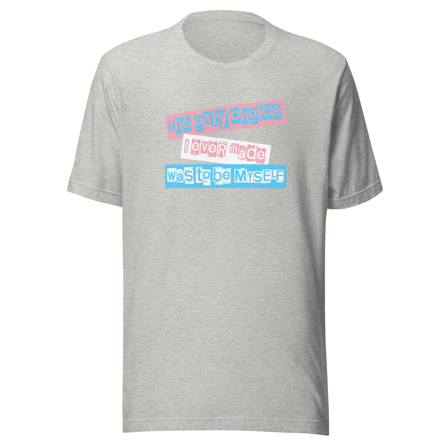 'The Only Choice' Unisex T-Shirt