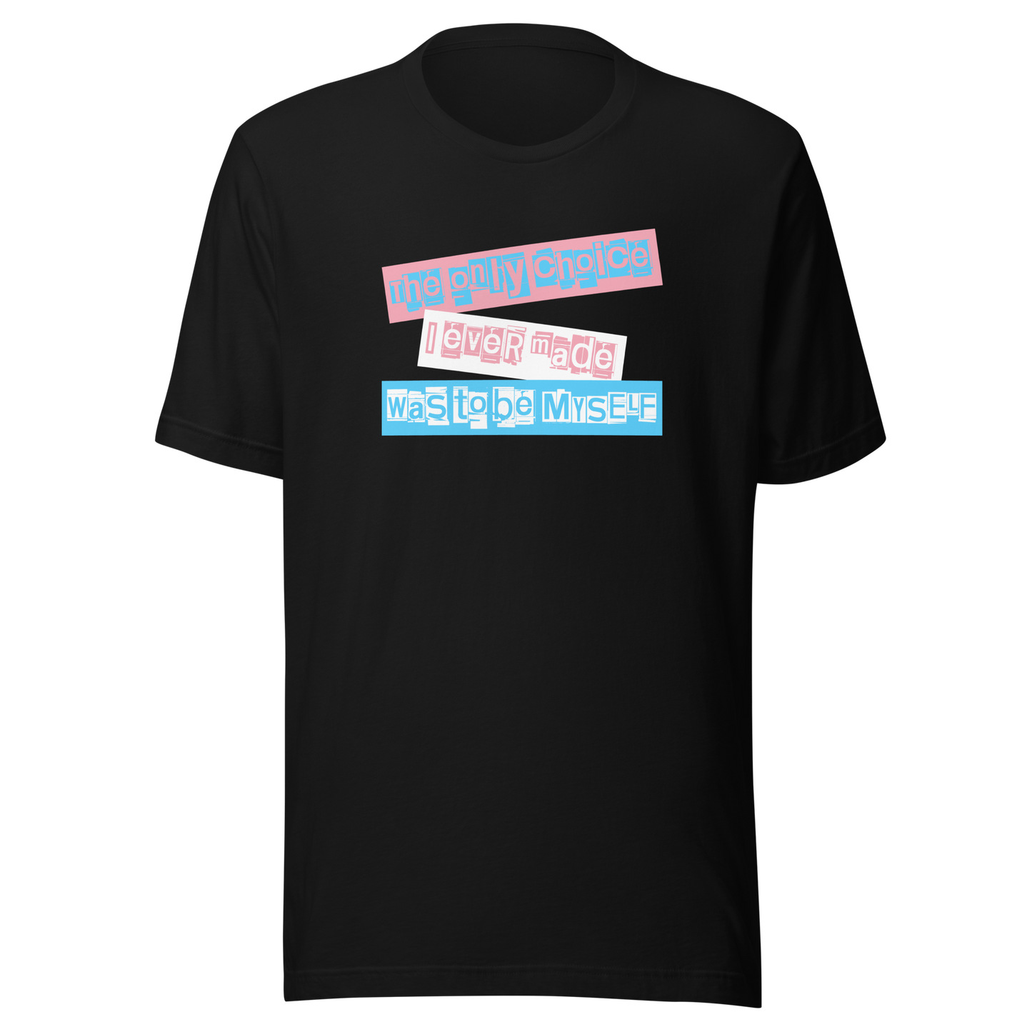 'The Only Choice' Unisex T-Shirt