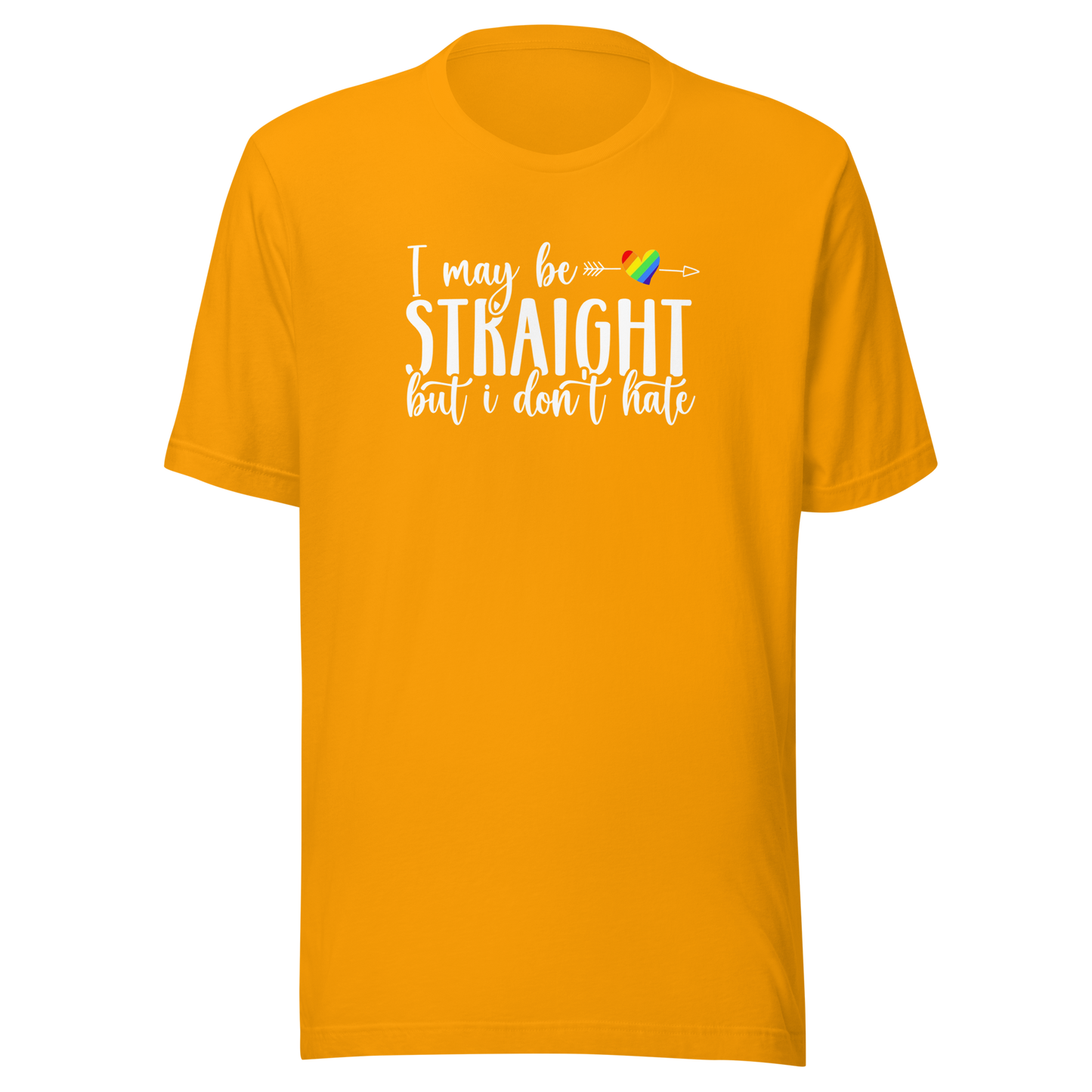 'I May Be Straight But I Don't Hate' Ally Unisex T-Shirt