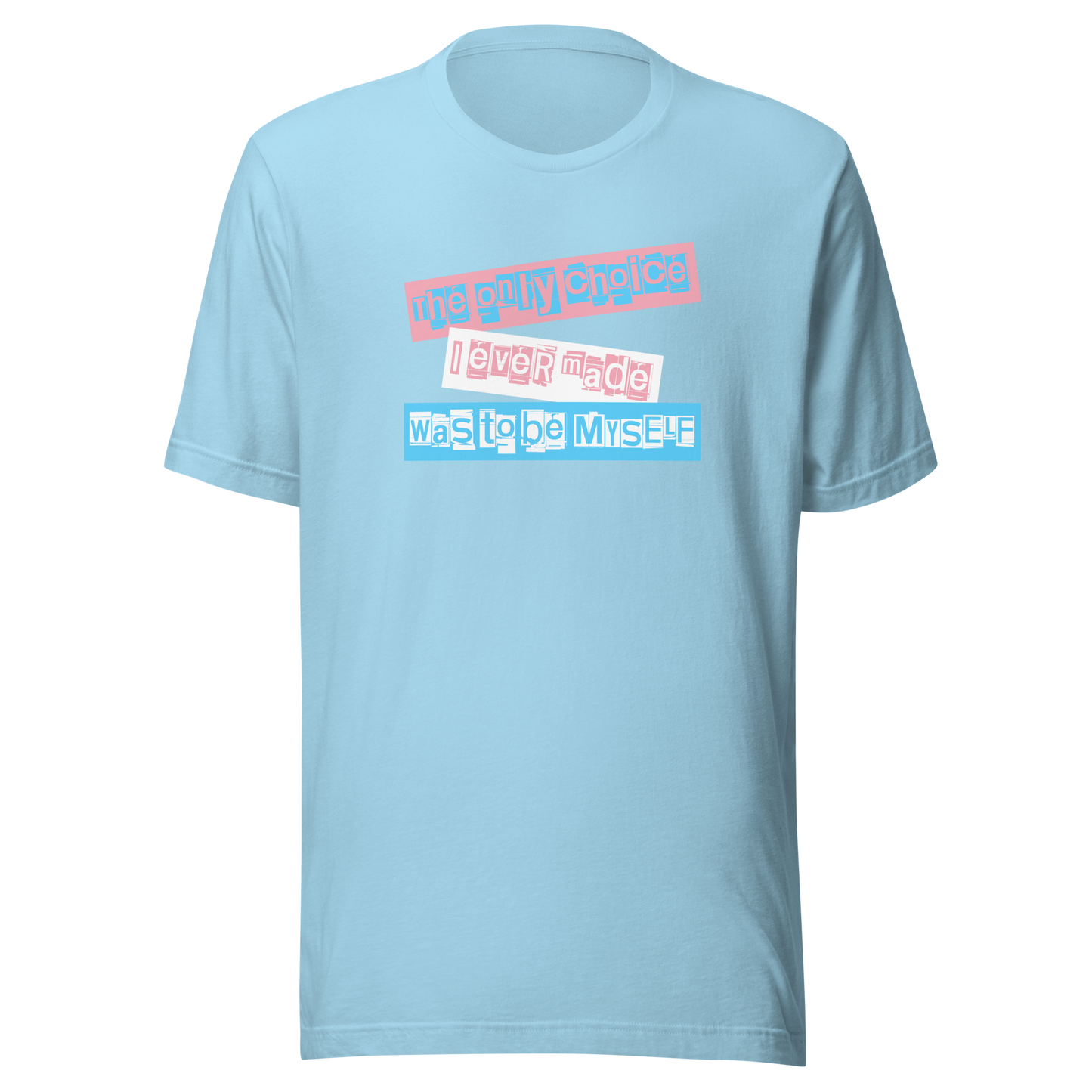 'The Only Choice' Unisex T-Shirt
