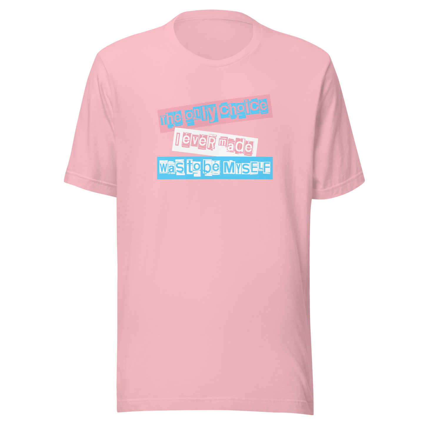 'The Only Choice' Unisex T-Shirt