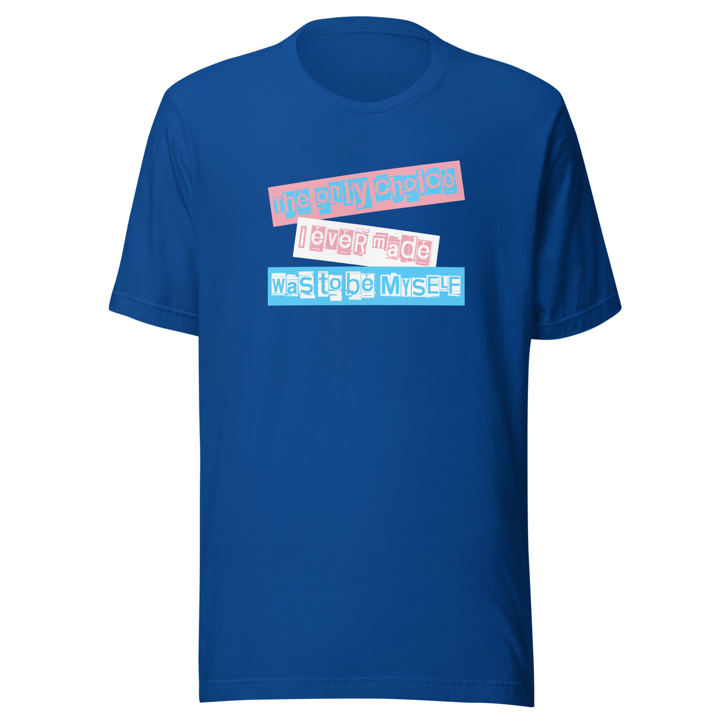 'The Only Choice' Unisex T-Shirt