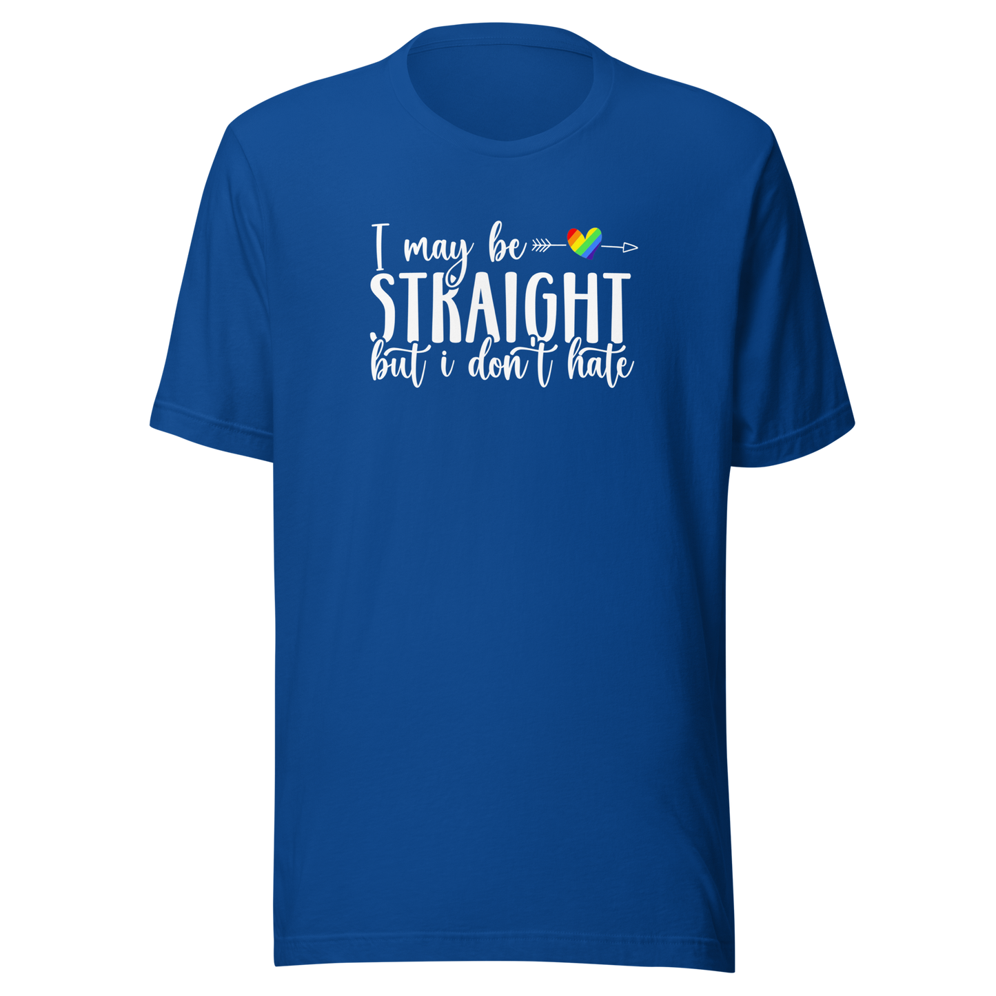 'I May Be Straight But I Don't Hate' Ally Unisex T-Shirt