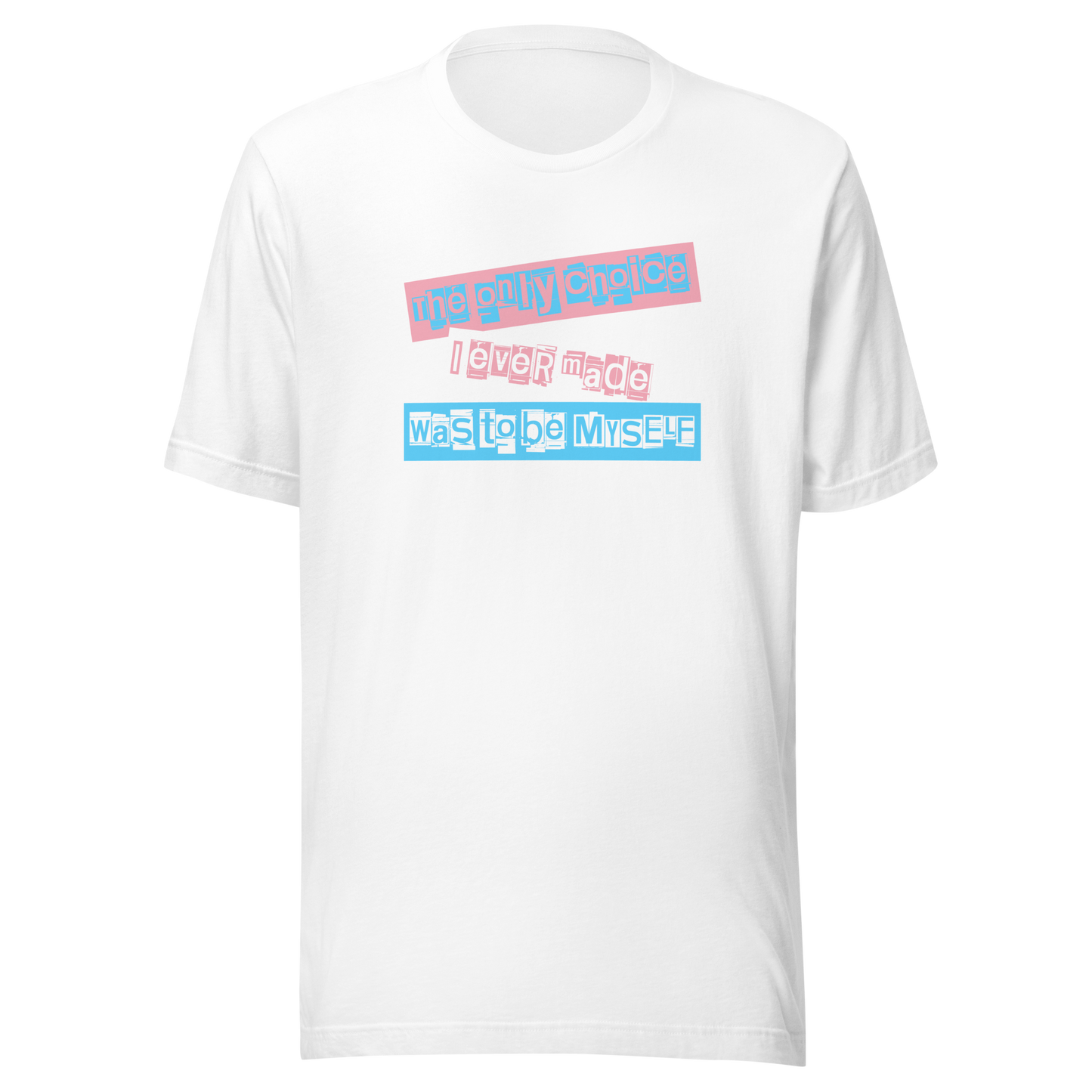'The Only Choice' Unisex T-Shirt