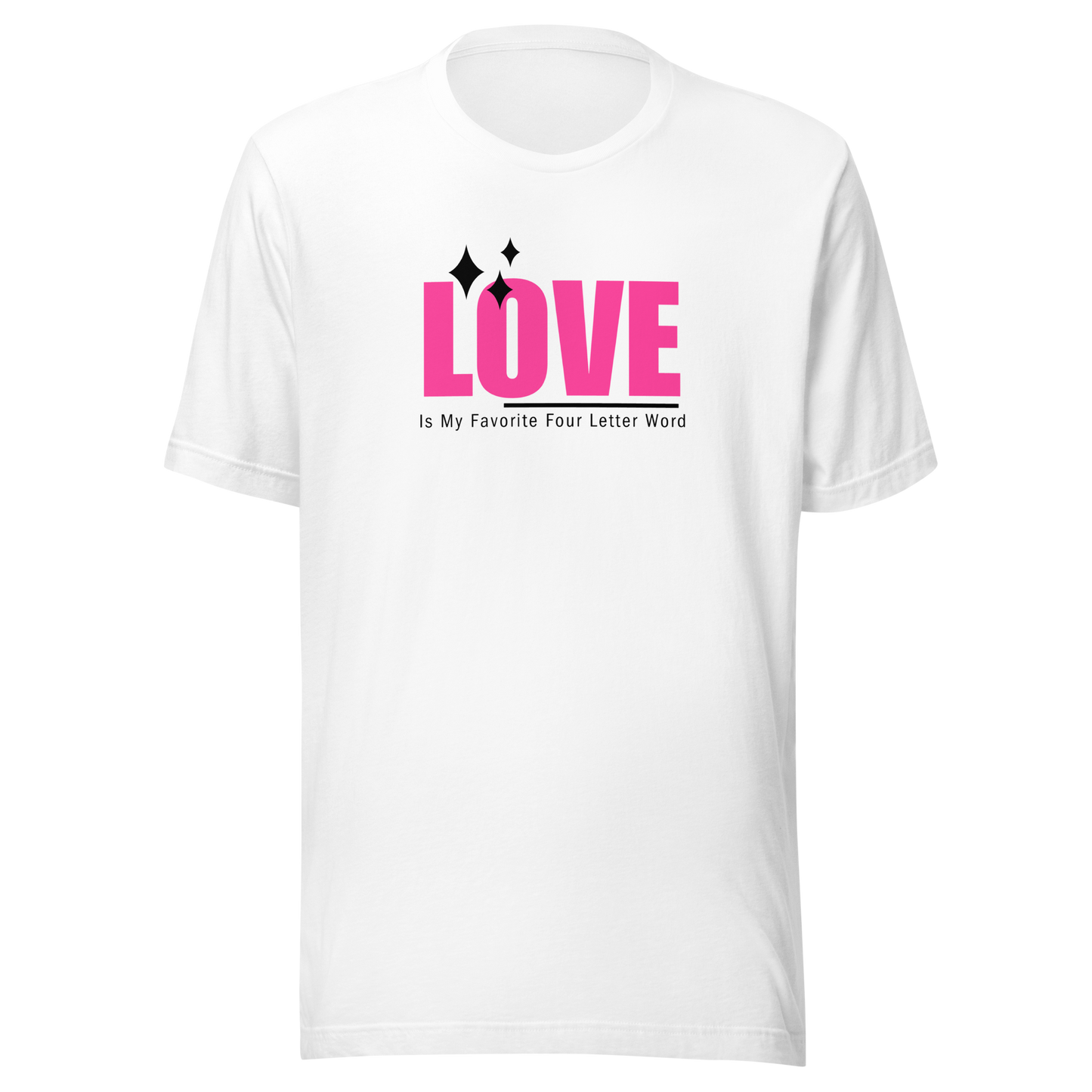 'Love Is My Favorite Four Letter Word' Unisex T-Shirt