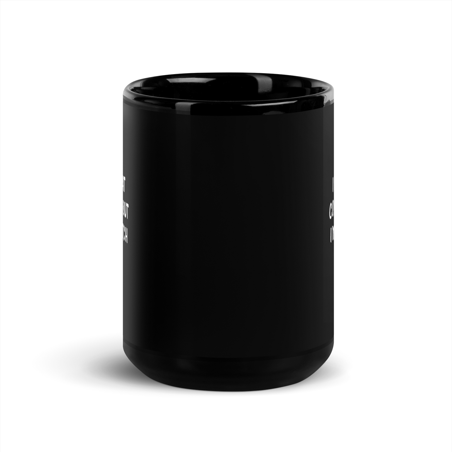 'Still A Bitch' Black Glossy Mug