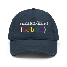 Load image into Gallery viewer, &#39;Human-Kind (Be Both)&#39; Distressed Low-Profile Hat
