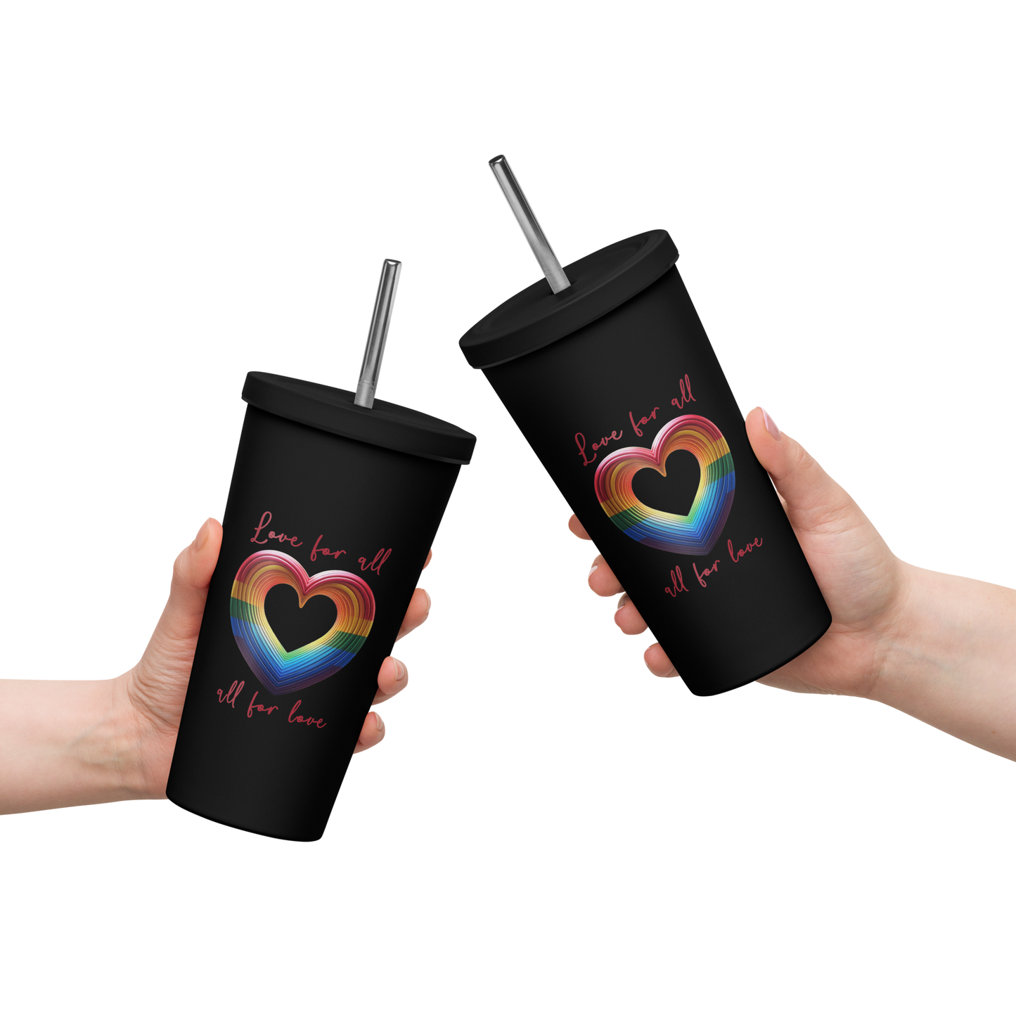 'Love For All' Insulated Tumbler With Straw