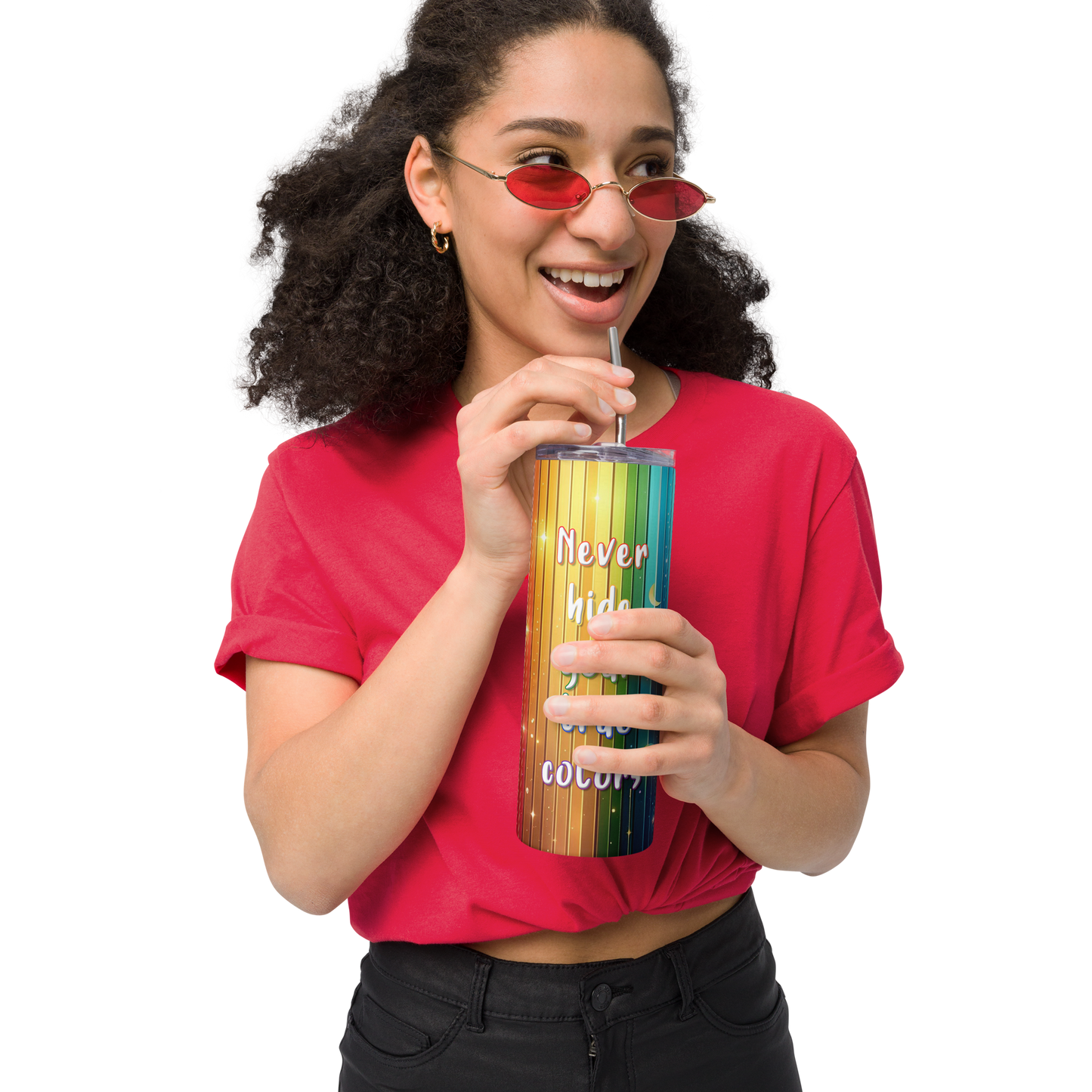 'Never Hide Your True Colors' Stainless Steel Tumbler