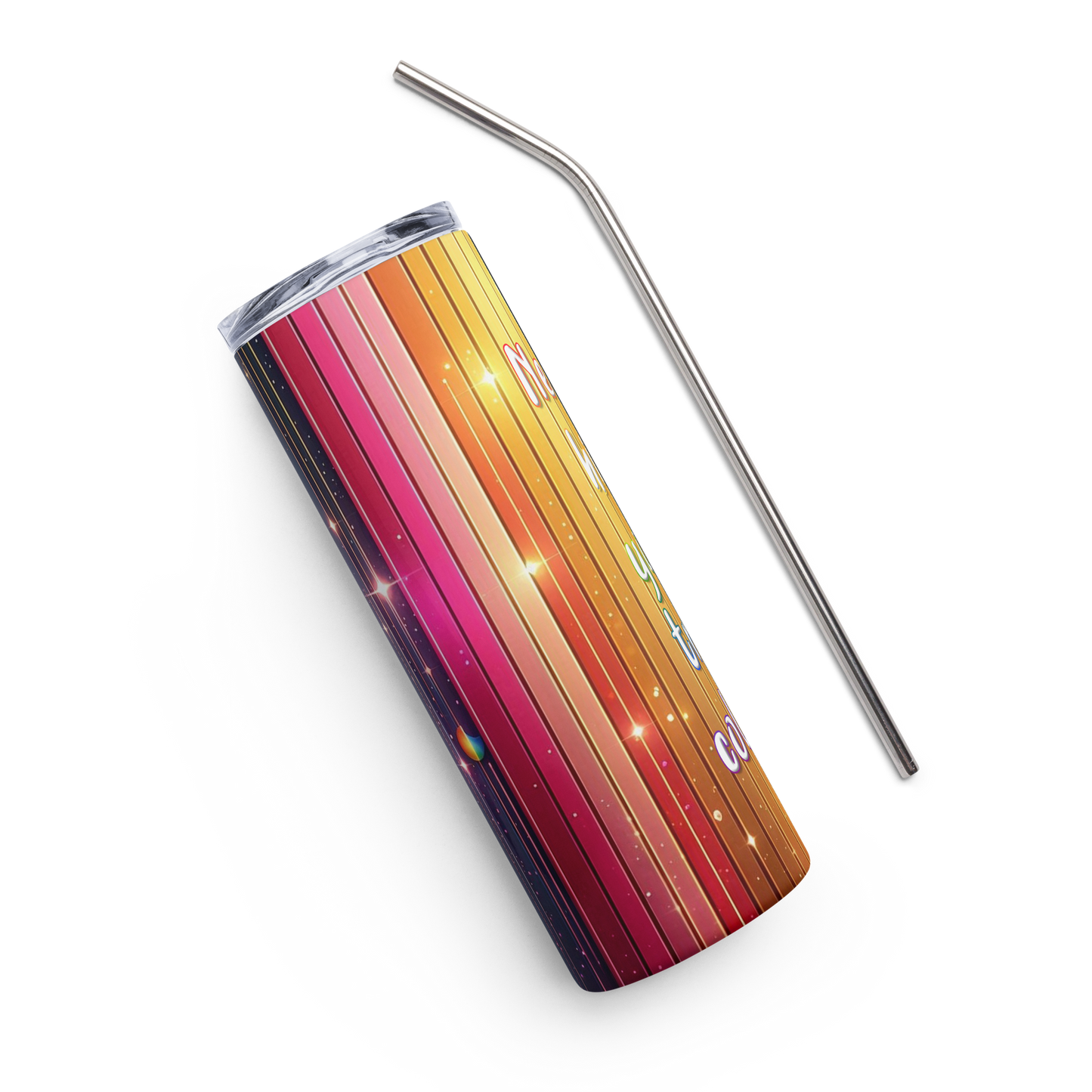 'Never Hide Your True Colors' Stainless Steel Tumbler
