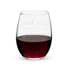 Load image into Gallery viewer, &#39;Liquid Therapy #Lovenpositivevibes Style&#39; Stemless Wine Glass
