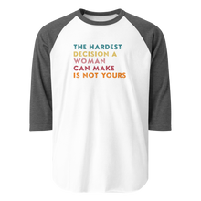 Load image into Gallery viewer, &#39;Hardest Decision&#39; 3/4 Sleeve Raglan Shirt
