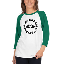 Load image into Gallery viewer, #Lovenpositivevibes 3/4 Sleeve Raglan Shirt (Black Logo)
