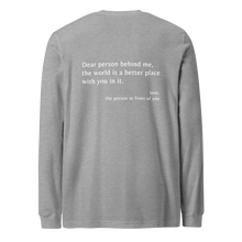 Load image into Gallery viewer, &#39;Dear Person Behind Me&#39; Unisex Long Sleeve Tee
