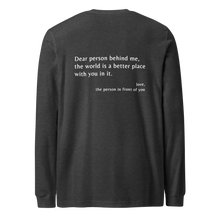 Load image into Gallery viewer, &#39;Dear Person Behind Me&#39; Unisex Long Sleeve Tee
