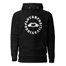 Load image into Gallery viewer, #Lovenpositivevibes Unisex Hoodie (White Logo)
