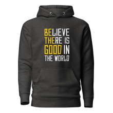 Load image into Gallery viewer, &#39;Be The Good&#39; Unisex Hoodie
