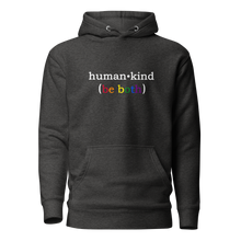 Load image into Gallery viewer, &#39;Human Kind (Be Both)&#39; Unisex Hoodie
