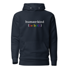 Load image into Gallery viewer, &#39;Human Kind (Be Both)&#39; Unisex Hoodie
