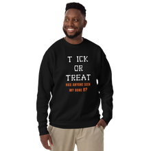 Load image into Gallery viewer, &#39;Tick or Treat&#39; Unisex Premium Sweatshirt
