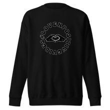 Load image into Gallery viewer, #Lovenpositivevibes Unisex Premium Sweatshirt (Black Logo)
