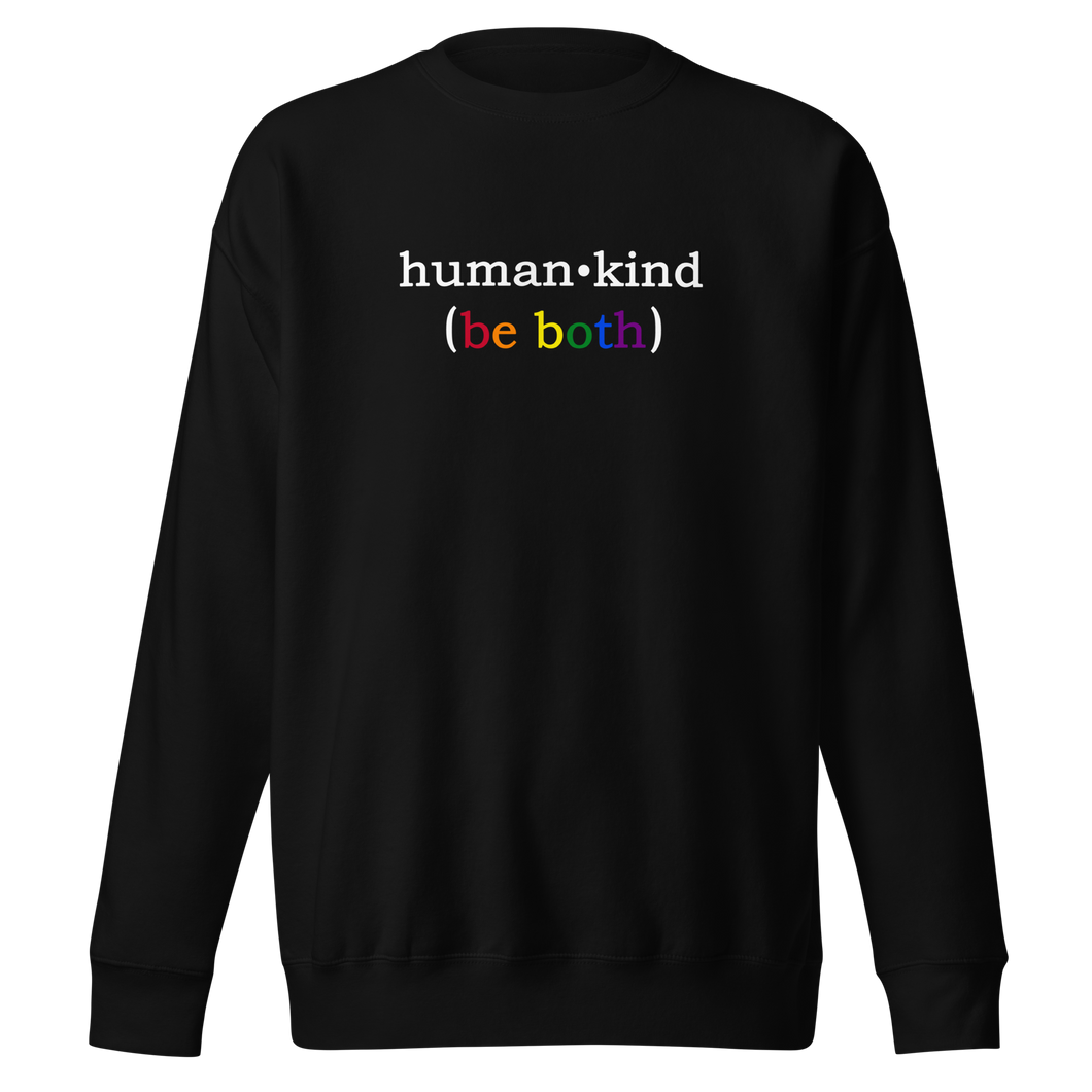 'Human Kind (Be Both)' Unisex Premium Sweatshirt