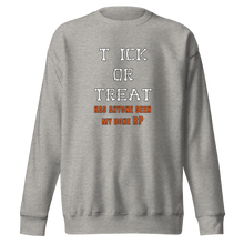 Load image into Gallery viewer, &#39;Tick or Treat&#39; Unisex Premium Sweatshirt
