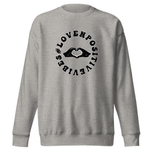 Load image into Gallery viewer, #Lovenpositivevibes Unisex Premium Sweatshirt (Black Logo)
