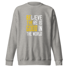 Load image into Gallery viewer, &#39;Be The Good&#39; Unisex Premium Sweatshirt
