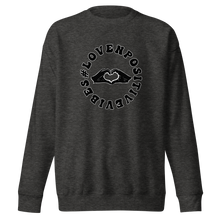 Load image into Gallery viewer, #Lovenpositivevibes Unisex Premium Sweatshirt (Black Logo)
