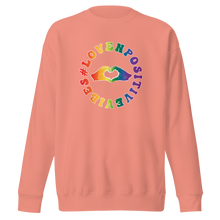 Load image into Gallery viewer, #Lovenpositivevibes Unisex Premium Sweatshirt (Rainbow Logo)
