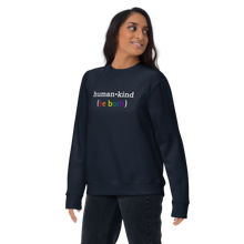 Load image into Gallery viewer, &#39;Human Kind (Be Both)&#39; Unisex Premium Sweatshirt
