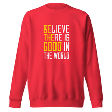 Load image into Gallery viewer, &#39;Be The Good&#39; Unisex Premium Sweatshirt
