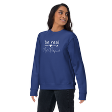 Load image into Gallery viewer, &#39;Be Real Not Perfect&#39; Unisex Premium Sweatshirt
