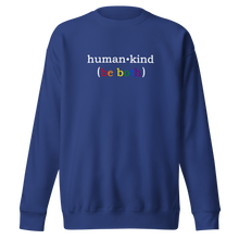 Load image into Gallery viewer, &#39;Human Kind (Be Both)&#39; Unisex Premium Sweatshirt
