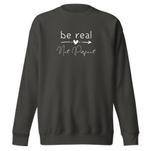 Load image into Gallery viewer, &#39;Be Real Not Perfect&#39; Unisex Premium Sweatshirt
