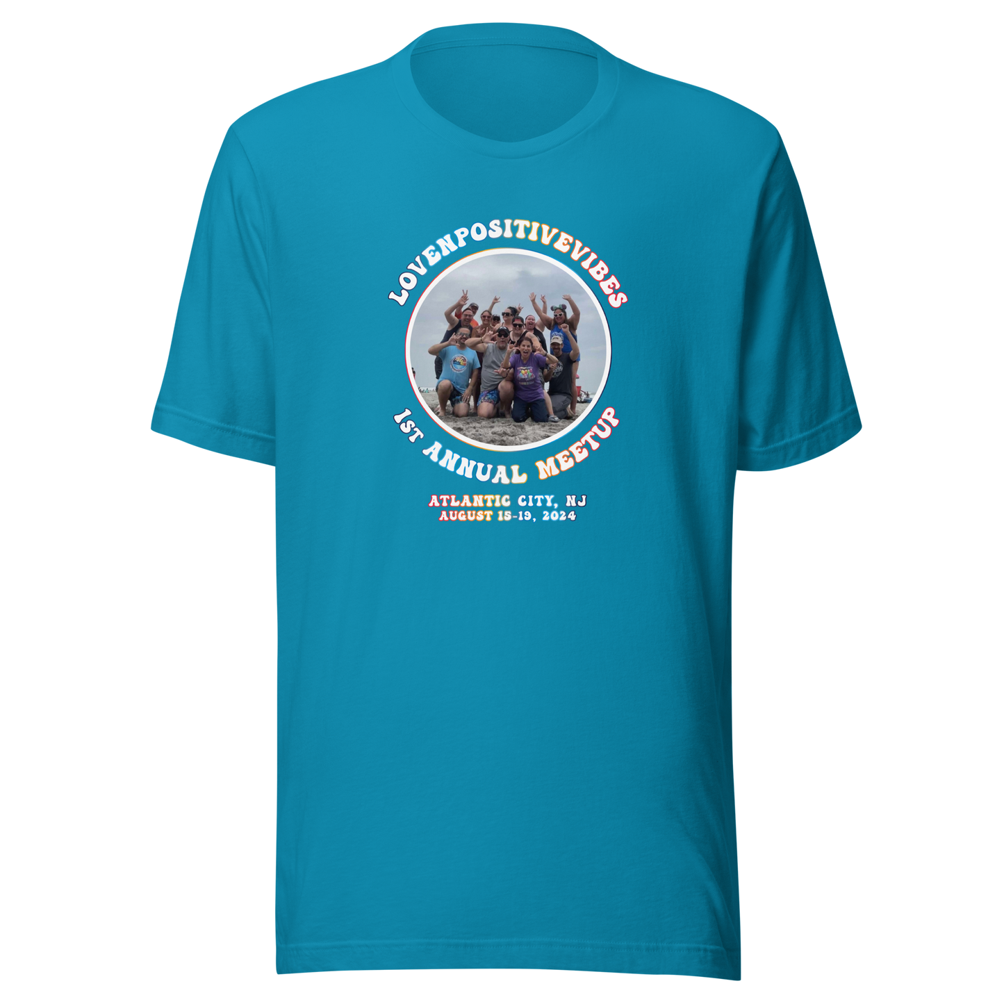 #Lovenpositivevibes 'First Annual Meetup' Unisex T-Shirt
