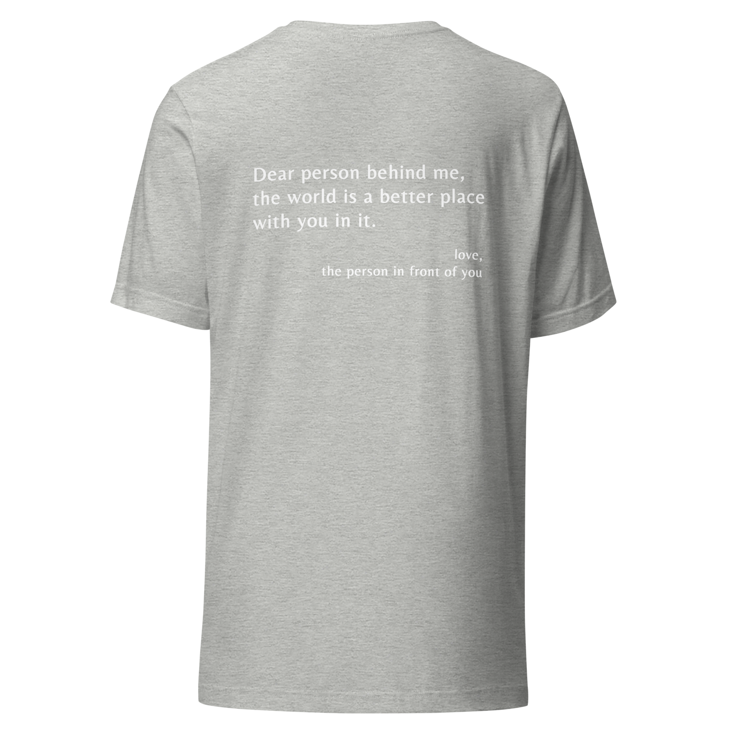 'Dear Person Behind Me' Unisex T-Shirt