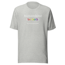 Load image into Gallery viewer, #Lovenpositivevibes &#39;Human Kind (Be Both)&#39; Unisex T-Shirt
