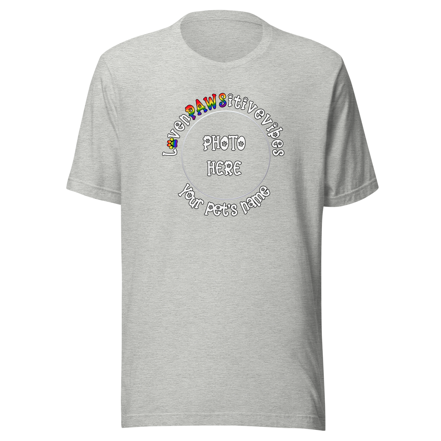 'LovenPAWSitivevibes' Pet Photo Unisex T-Shirt