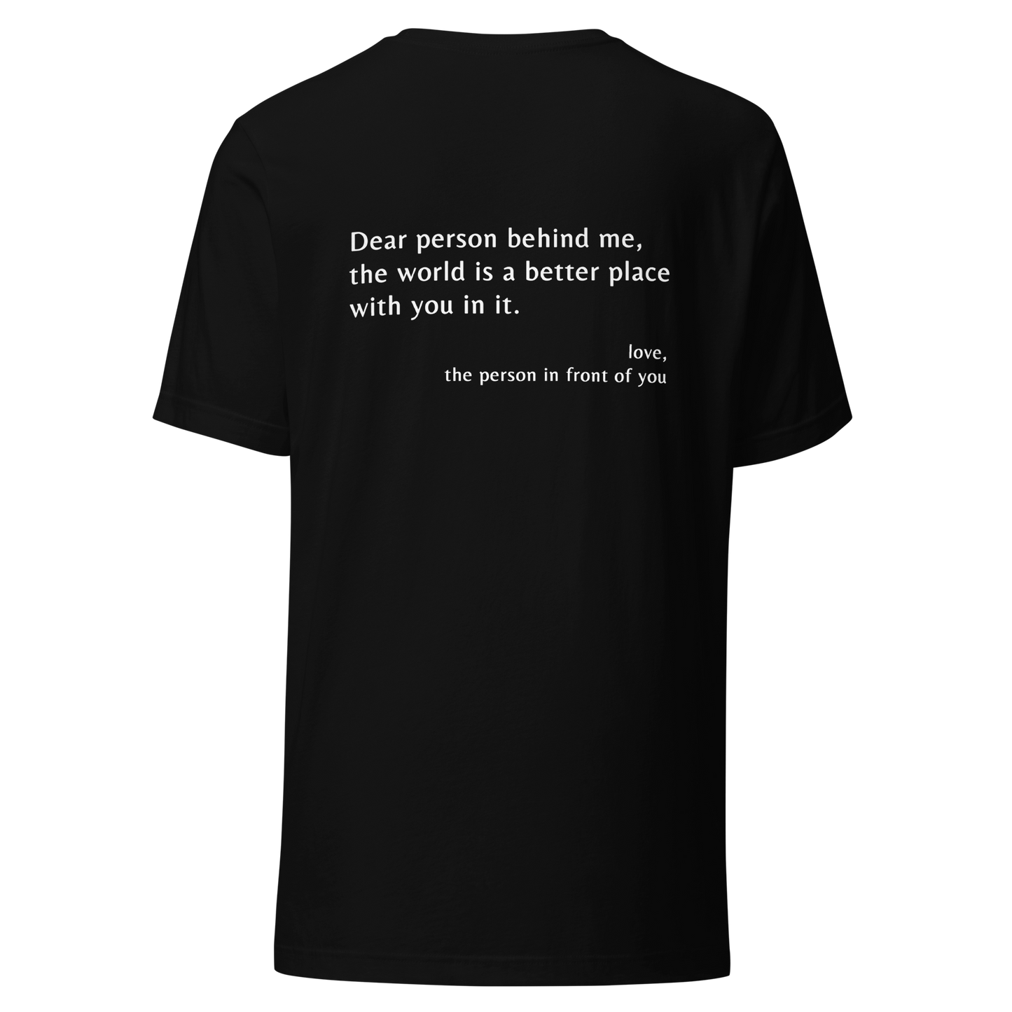 'Dear Person Behind Me' Unisex T-Shirt