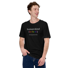 Load image into Gallery viewer, #Lovenpositivevibes &#39;Human Kind (Be Both)&#39; Unisex T-Shirt
