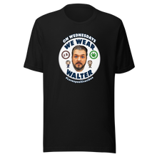 Load image into Gallery viewer, #Lovenpositivevibes &#39;On Wednesdays We Wear Walter&#39; Unisex T-Shirt
