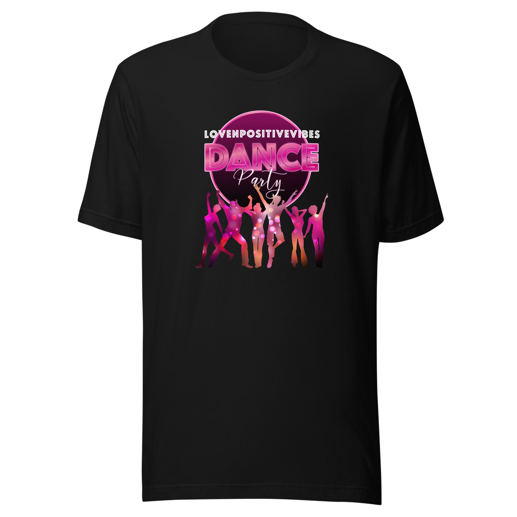 'Lovenpositivevibes Dance Party' Unisex T-Shirt