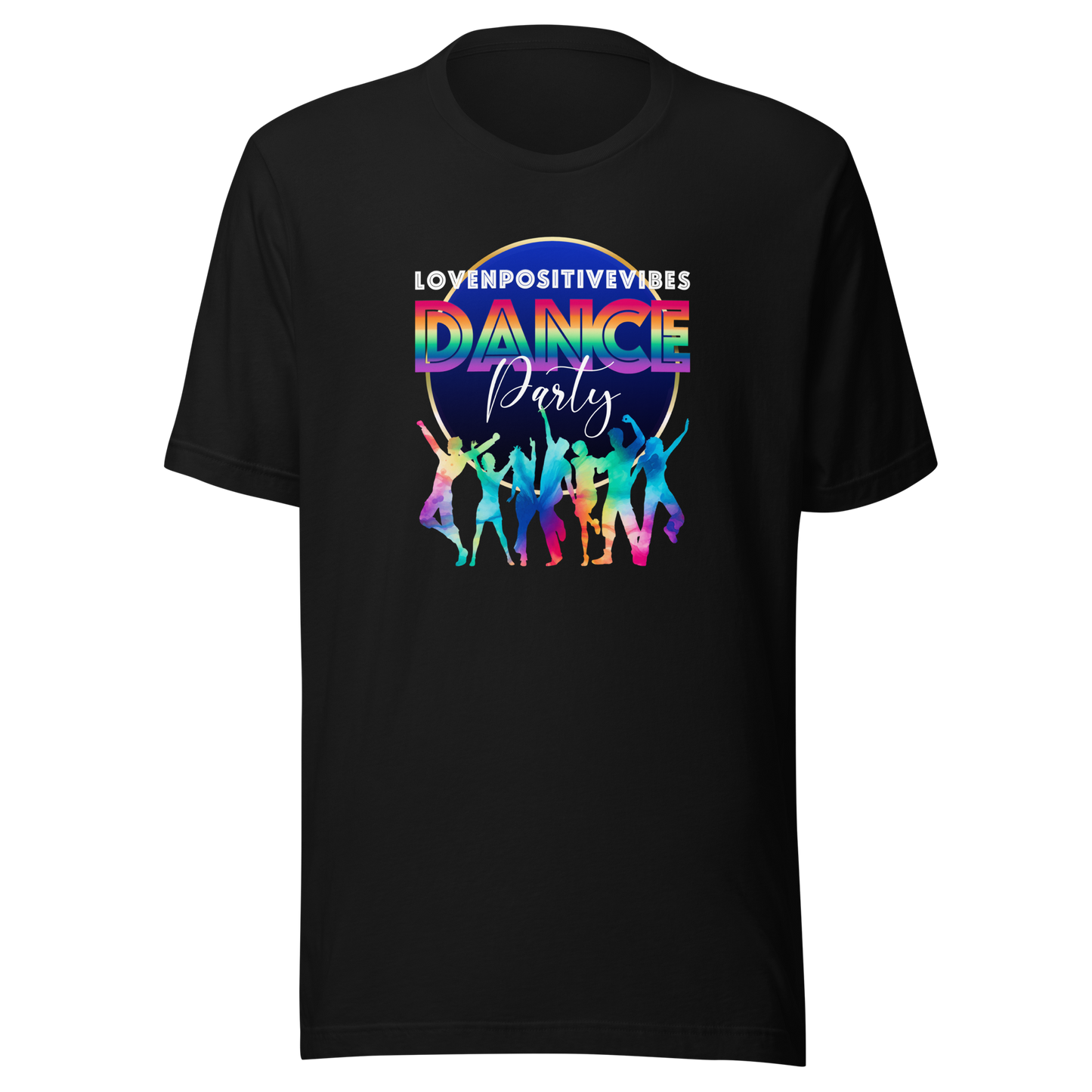 'Lovenpositivevibes Dance Party (Rainbow) Unisex T-Shirt
