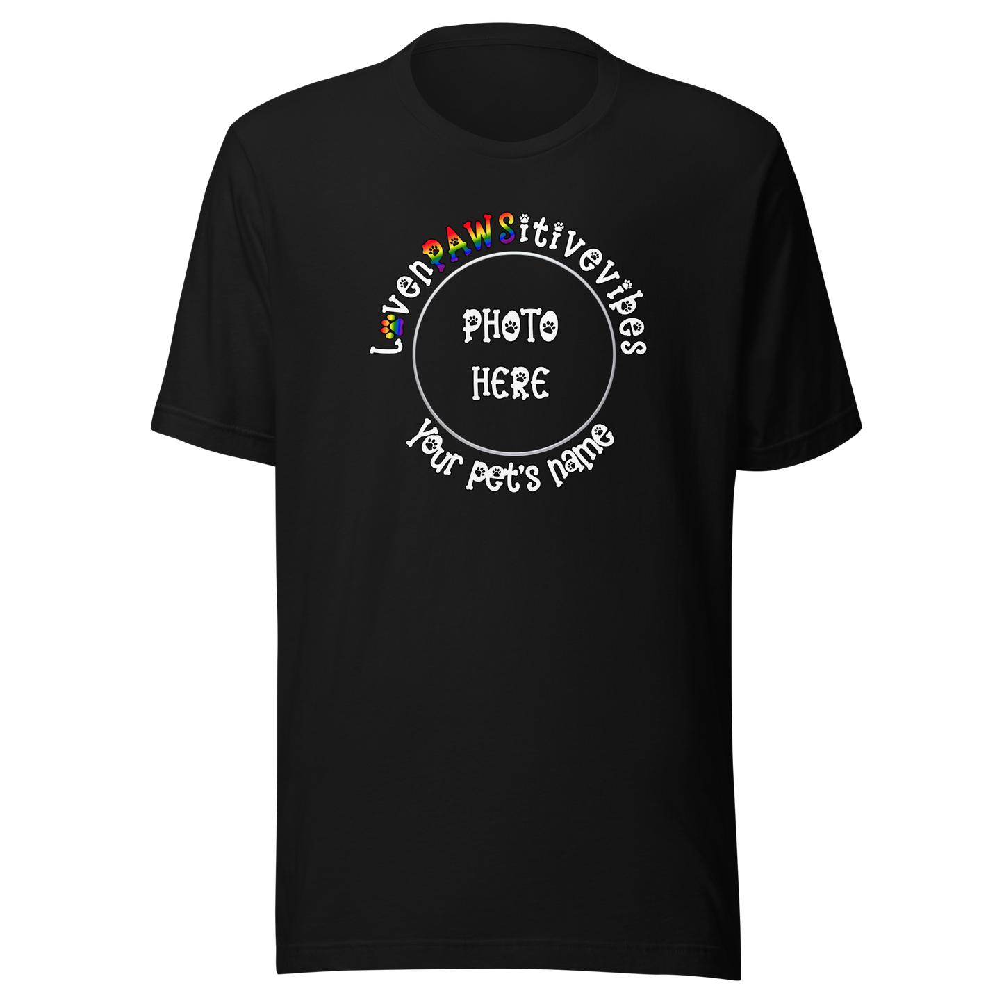 'LovenPAWSitivevibes' Pet Photo Unisex T-Shirt