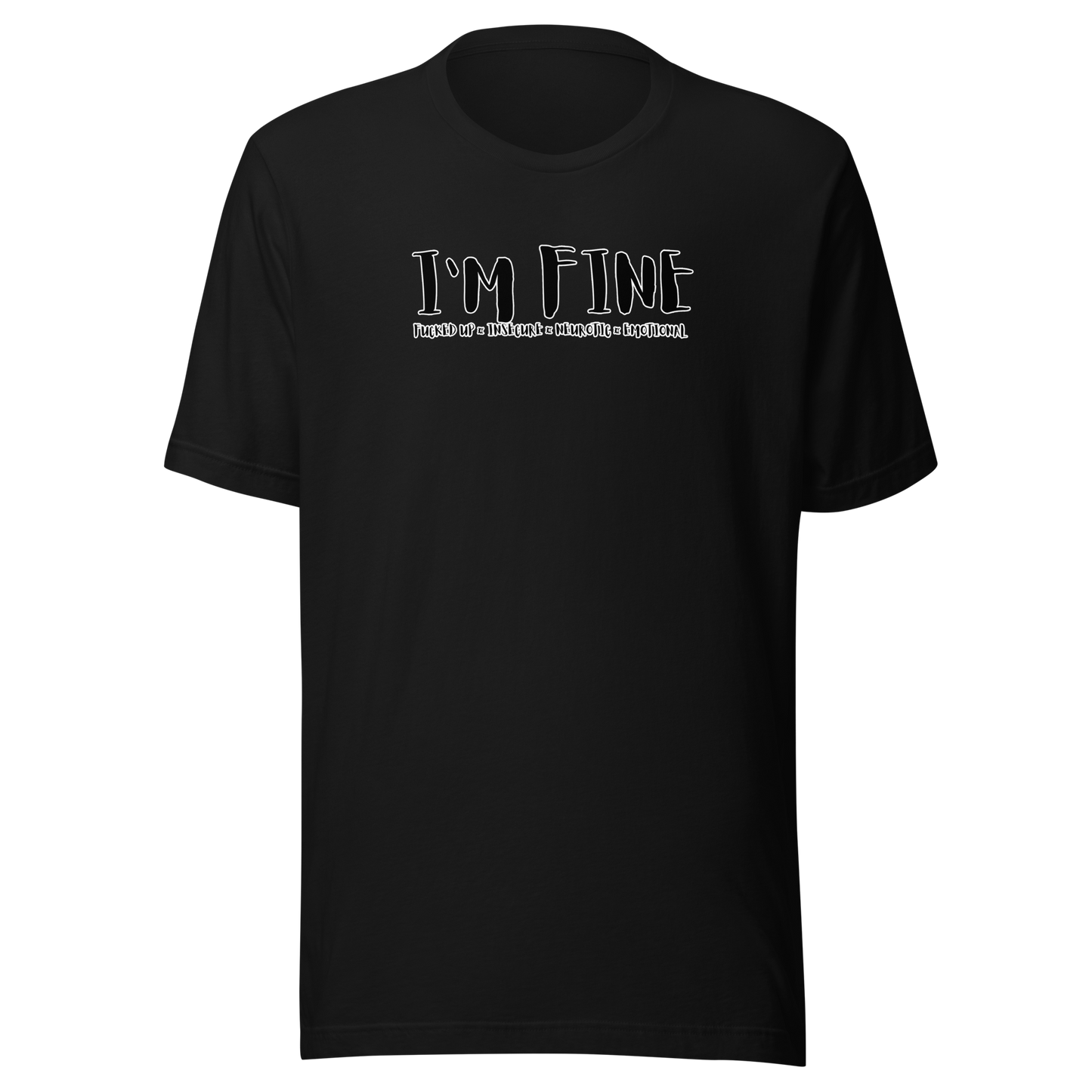 'I'm Fine' Unisex T-Shirt