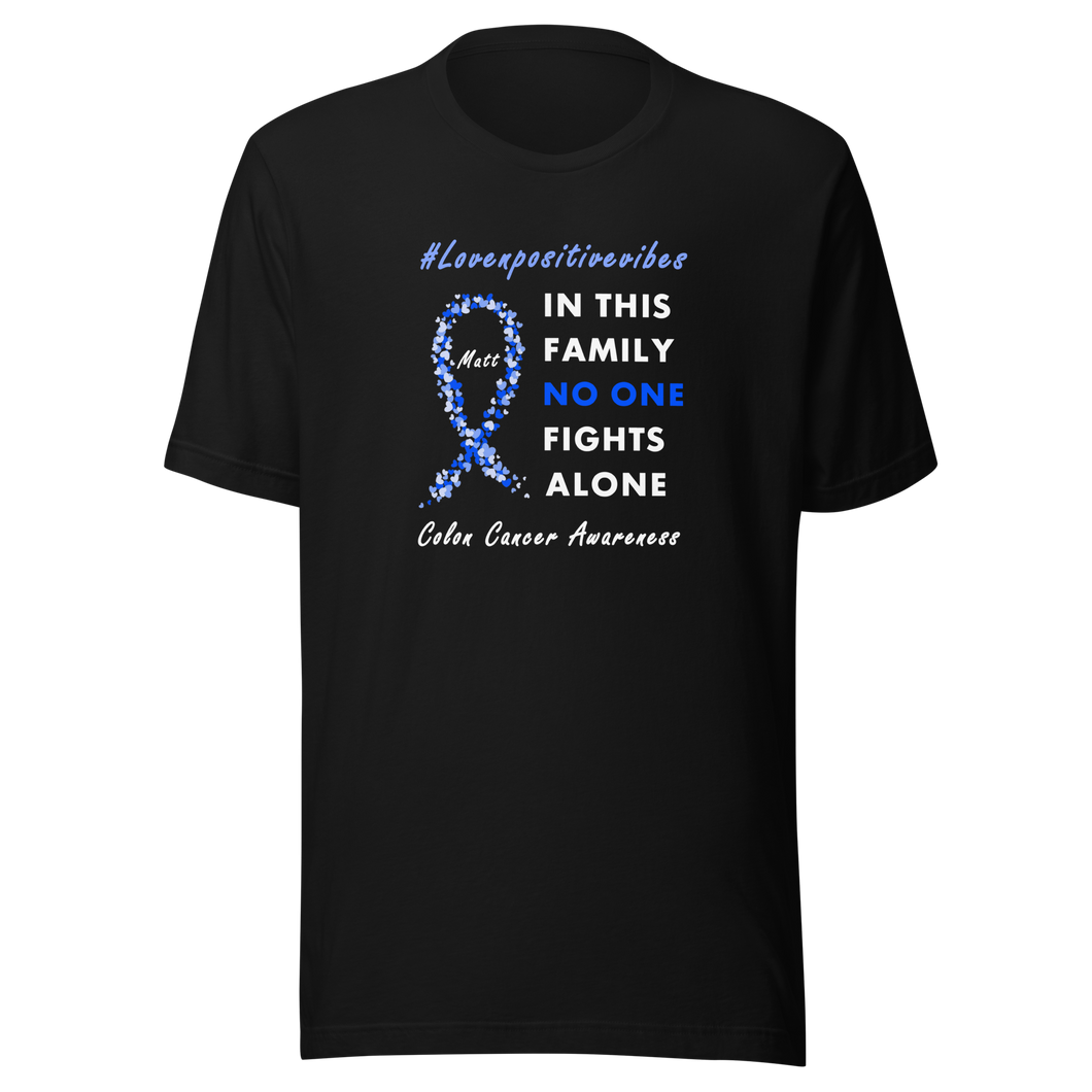 #Lovenpositivevibes 'No One Fights Alone' Unisex T-Shirt