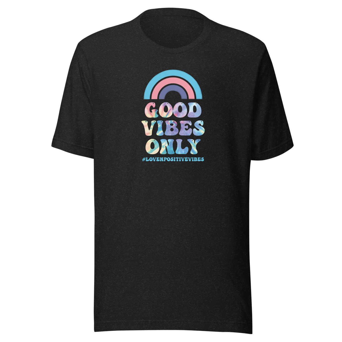 #Lovenpositivevibes 'Good Vibes Only' Unisex T-Shirt